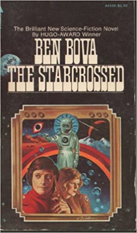 Book cover for "The Starcrossed" by Ben Bova