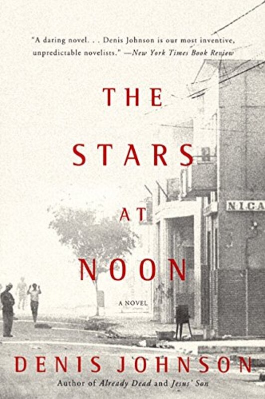Book cover for "The Stars at Noon" by Denis Johnson