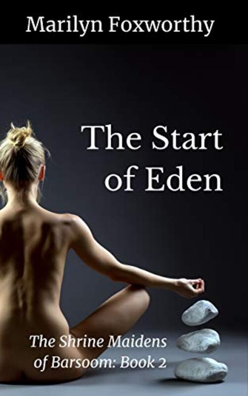 Book cover for "The Start of Eden" by Marilyn Foxworthy