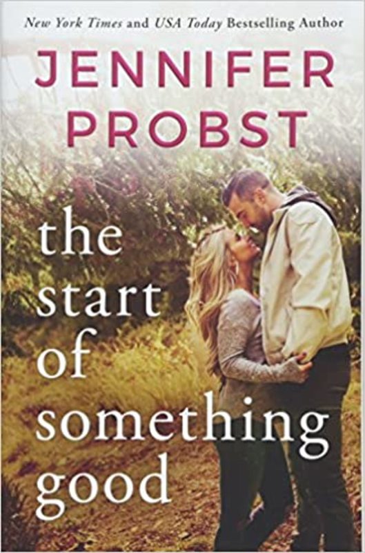 Book cover for "The Start of Something Good" by Jennifer Probst