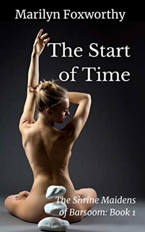 Book cover for "The Start of Time" by Marilyn Foxworthy