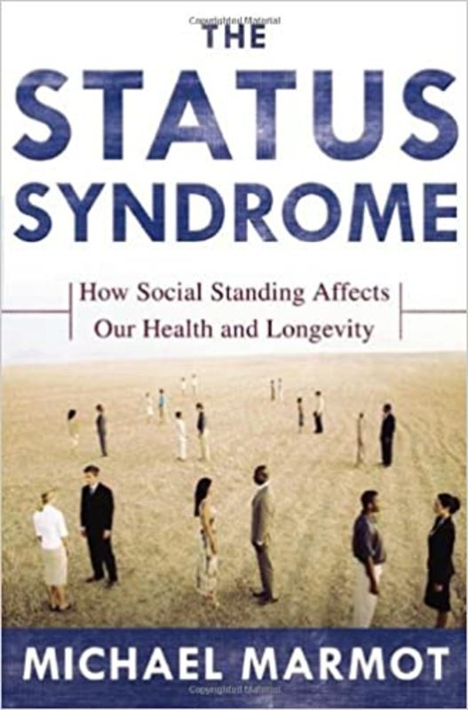 Book cover for "The Status Syndrome" by Michael Marmot