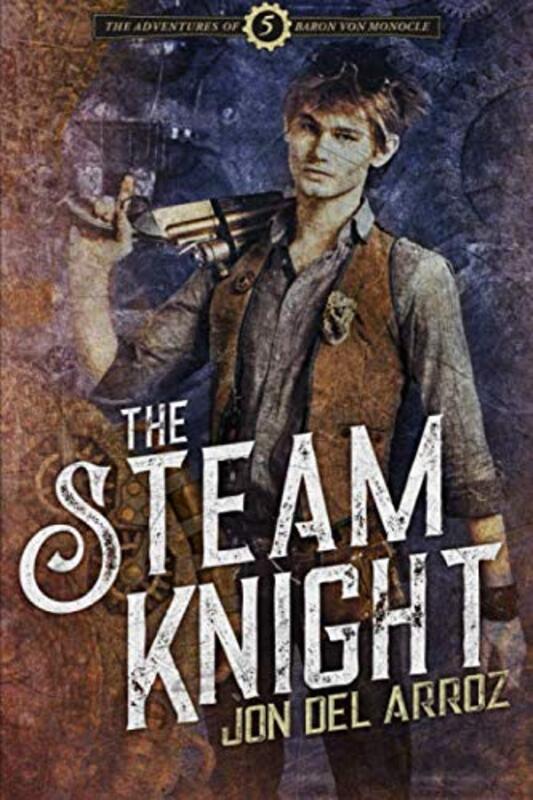 Book cover for "The Steam Knight" by Jon Del Arroz