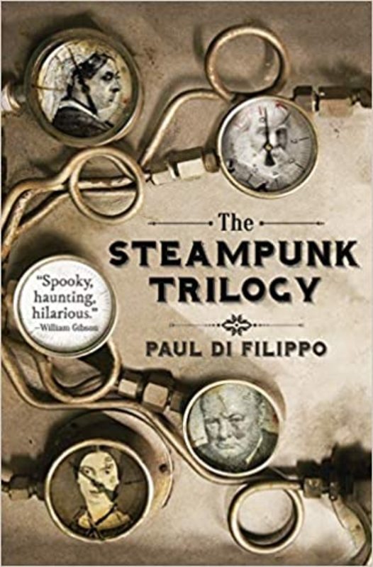 Book cover for "The Steampunk Trilogy" by Paul Di Filippo