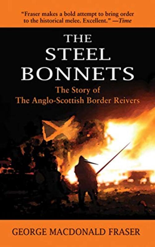 Book cover for "The Steel Bonnets" by George MacDonald Fraser