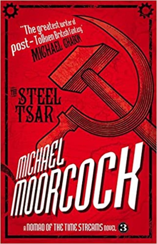 Book cover for "The Steel Tsar" by Michael Moorcock