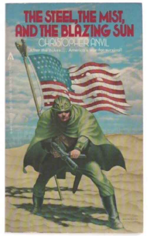 Book cover for "The Steel, the Mist, and the Blazing Sun" by Christopher Anvil