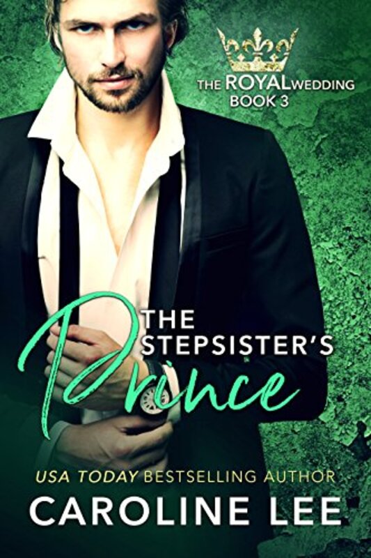 Book cover for "The Stepsister's Prince" by Caroline Lee