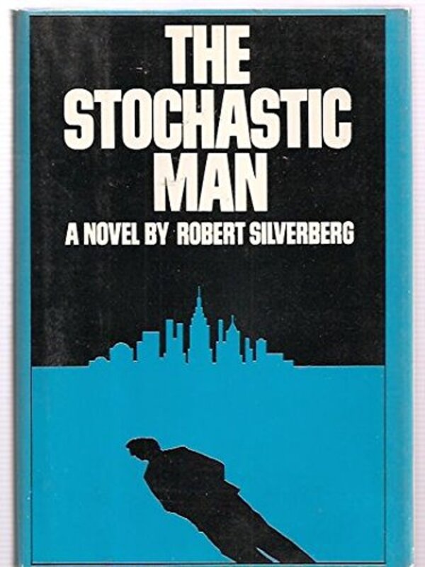 Book cover for "The Stochastic Man" by Robert Silverberg
