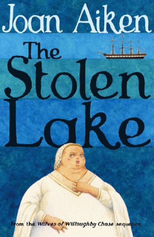 Book cover for "The Stolen Lake" by Joan Aiken