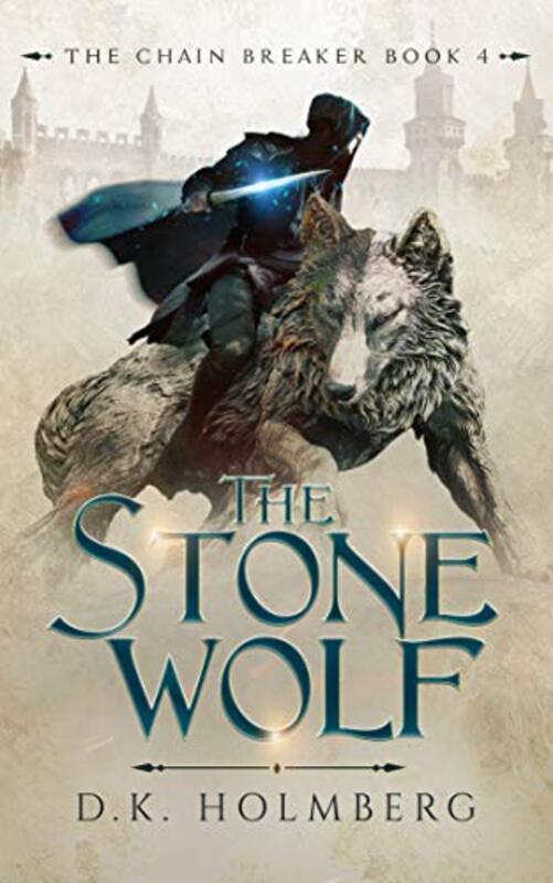 Book cover for "The Stone Wolf" by DK Holmberg