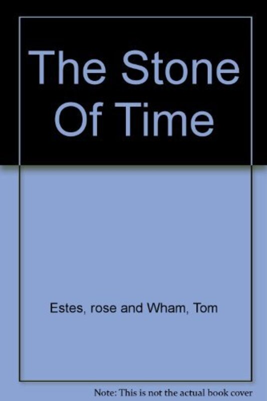 Book cover for "The Stone of Time" by Rose Estes