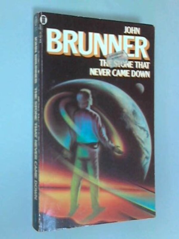 Book cover for "The Stone that Never Came Down" by John Brunner