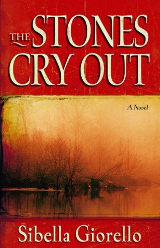 Book cover for "The Stones Cry Out" by Sibella Giorello