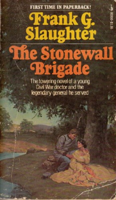 Book cover for "The Stonewall Brigade" by Frank G Slaughter