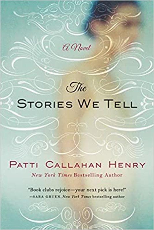 Book cover for "The Stories We Tell" by Patti Callahan Henry
