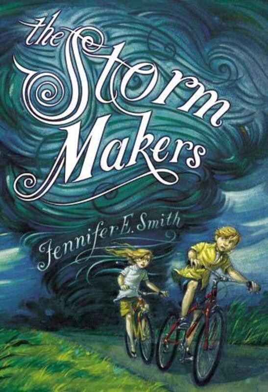 Book cover for "The Storm Makers" by Jennifer E Smith