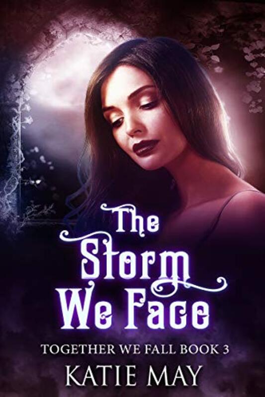 Book cover for "The Storm We Face" by Katie May