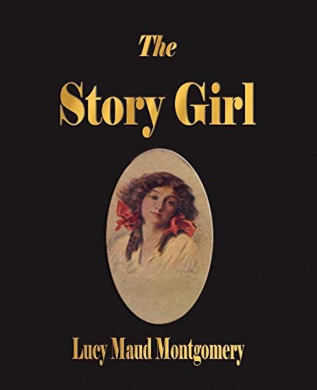 Book cover for "The Story Girl" by Lucy Maud LM Montgomery