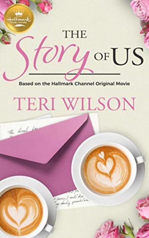 Book cover for "The Story Of Us" by Teri Wilson