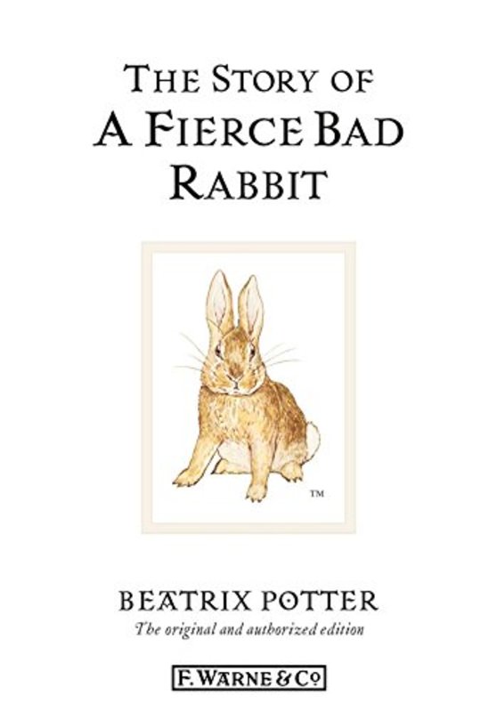 Book cover for "The Story of A Fierce Bad Rabbit" by Beatrix Potter