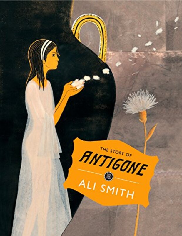 Book cover for "The Story of Antigone" by Ali Smith