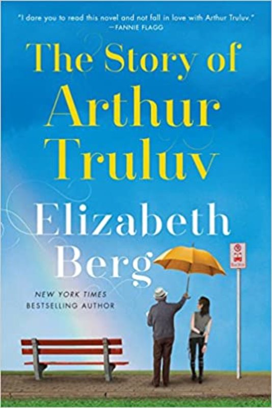 Book cover for "The Story of Arthur Truluv" by Elizabeth Berg