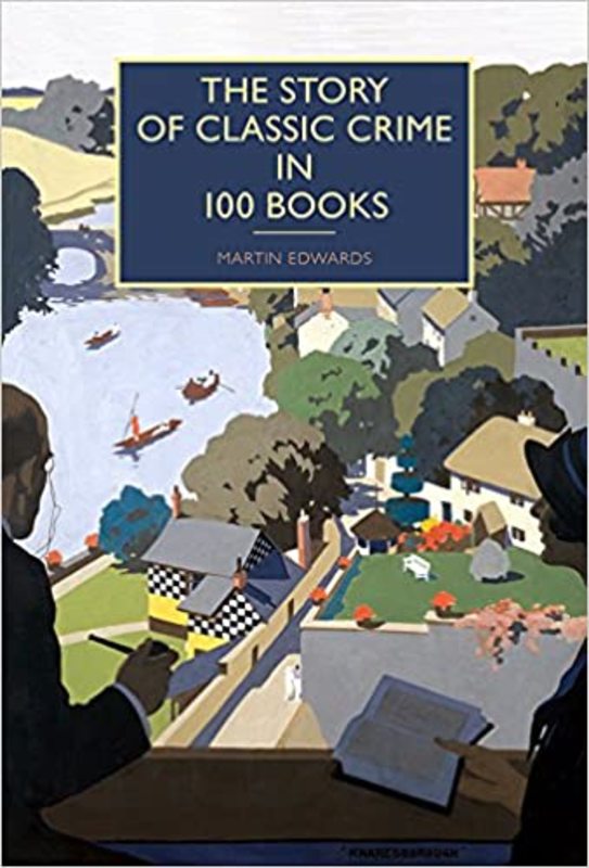 Book cover for "The Story of Classic Crime in 100 Books" by Martin Edwards