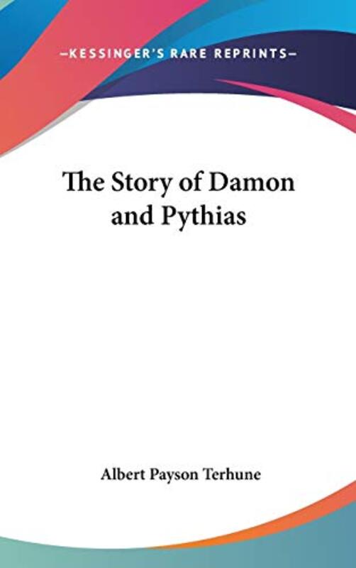 Book cover for "The Story of Damon and Pythias" by Albert Payson Terhune