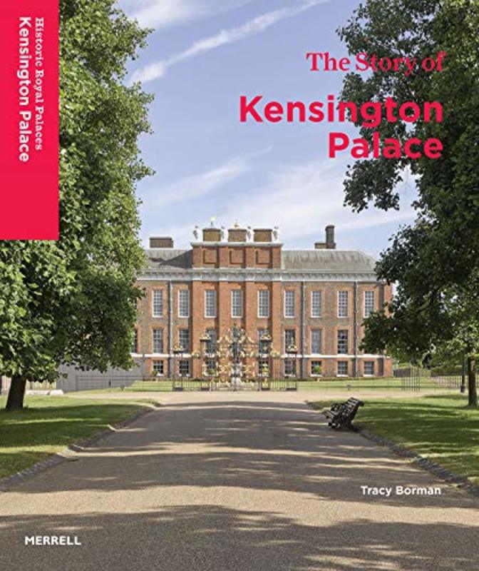 Book cover for "The Story of Kensington Palace" by Tracy Borman