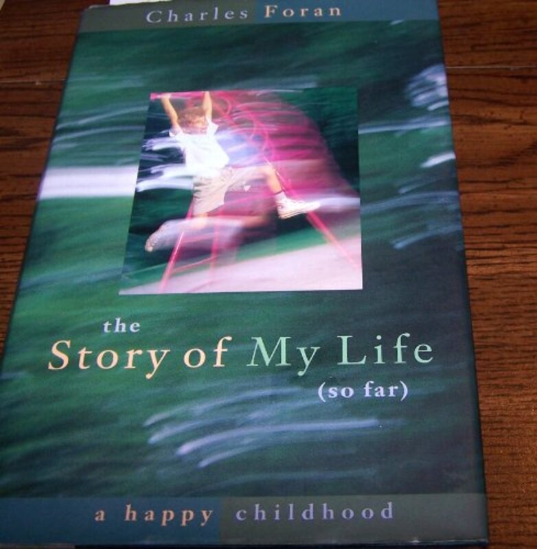 Book cover for "The Story of My Life" by Charles Foran