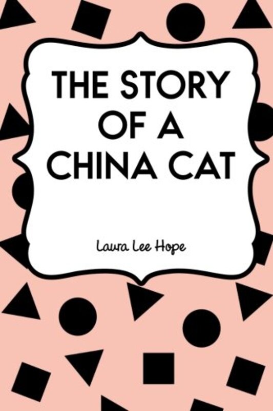 Book cover for "The Story of a China Cat" by Laura Lee Hope