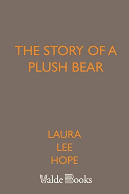 Book cover for "The Story of a Plush Bear" by Laura Lee Hope