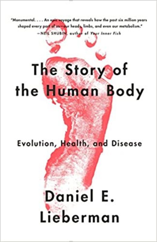 Book cover for "The Story of the Human Body" by Daniel Lieberman