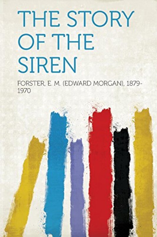 Book cover for "The Story of the Siren" by EM Forster