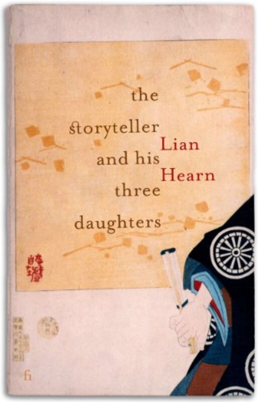 Book cover for "The Storyteller and his Three Daughters" by Lian Hearn