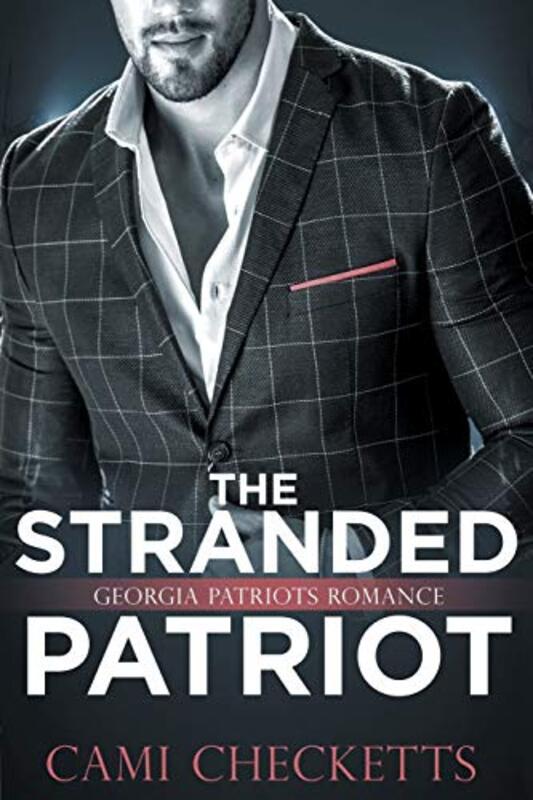 Book cover for "The Stranded Patriot" by Cami Checketts