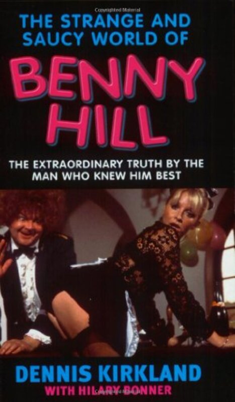 Book cover for "The Strange and Saucy World of Benny Hill" by Hilary Bonner