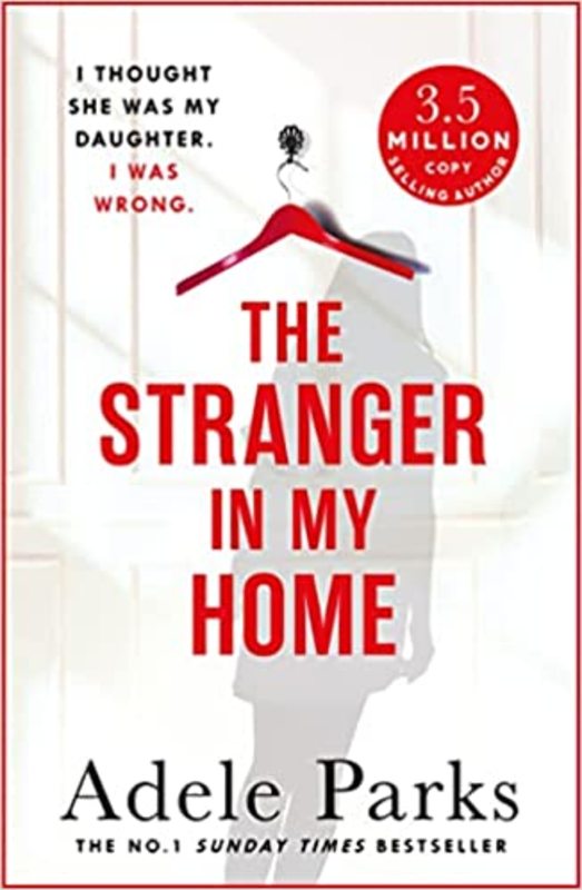 Book cover for "The Stranger In My Home" by Adele Parks