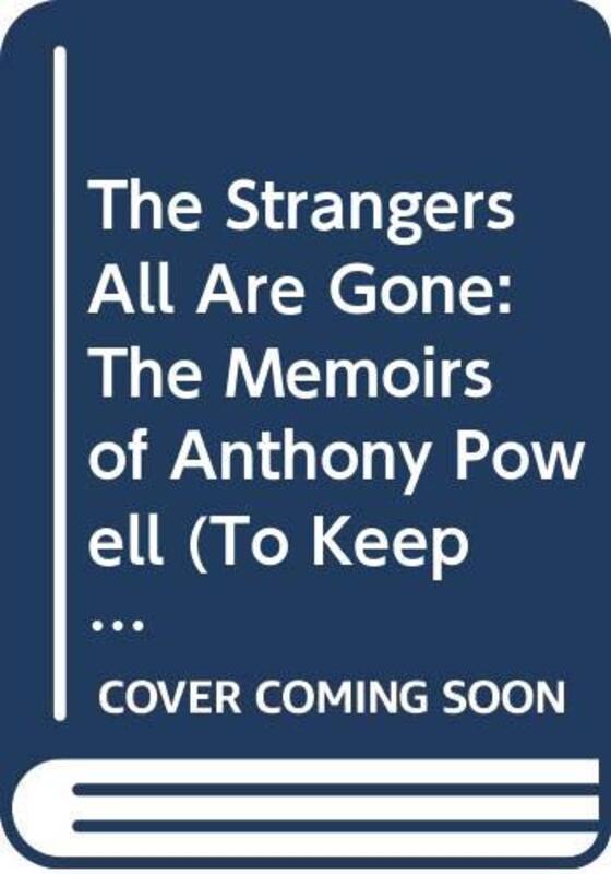 Book cover for "The Strangers All Are Gone" by Anthony Powell