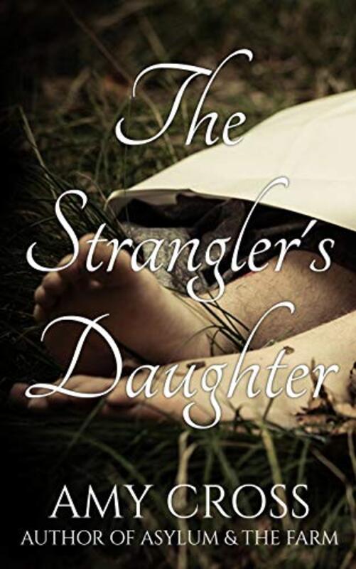 Book cover for "The Strangler's Daughter" by Amy Cross