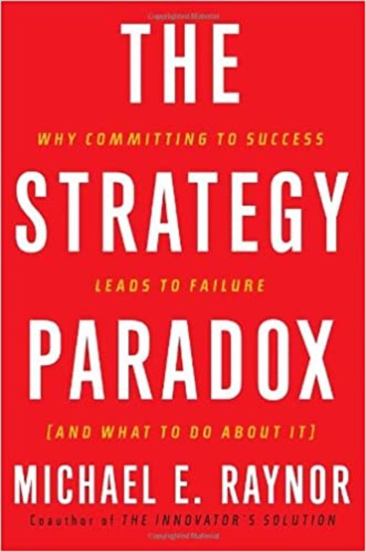 Book cover for "The Strategy Paradox" by Michael E. Raynor