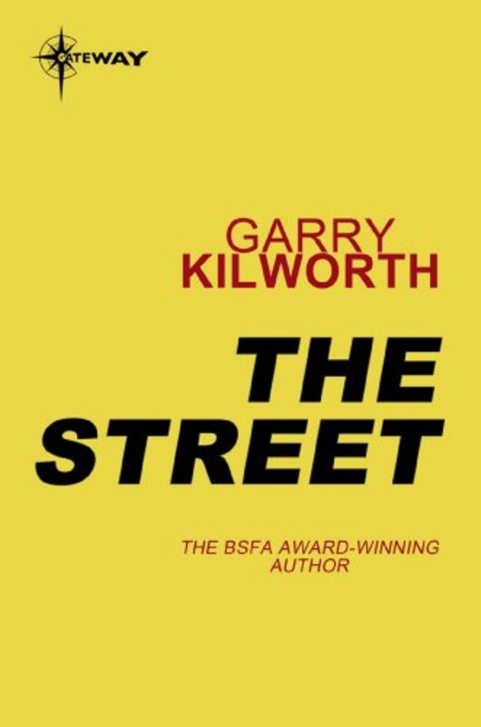 Book cover for "The Street" by Garry Douglas Kilworth