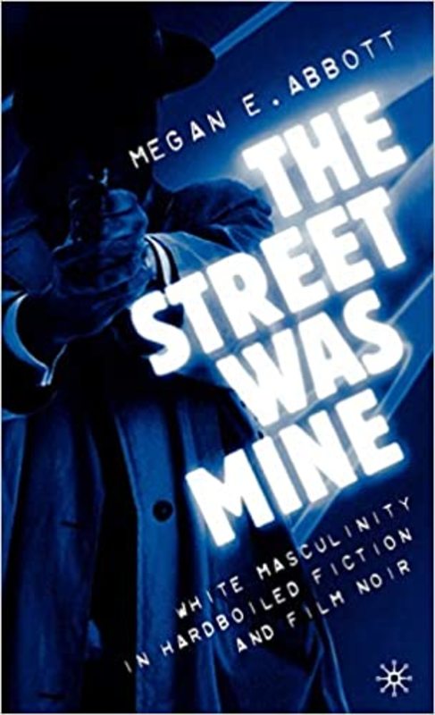 Book cover for "The Street Was Mine" by Megan Abbott