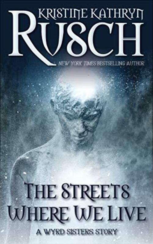 Book cover for "The Streets Where We Live" by Kristine Kathryn Rusch
