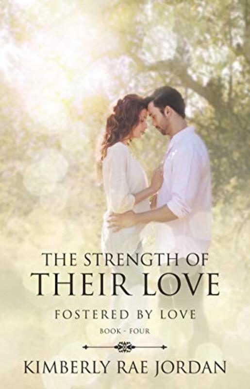 Book cover for "The Strength of Their Love" by Kimberly Rae Jordan