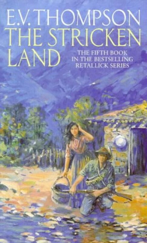 Book cover for "The Stricken Land" by EV Thompson