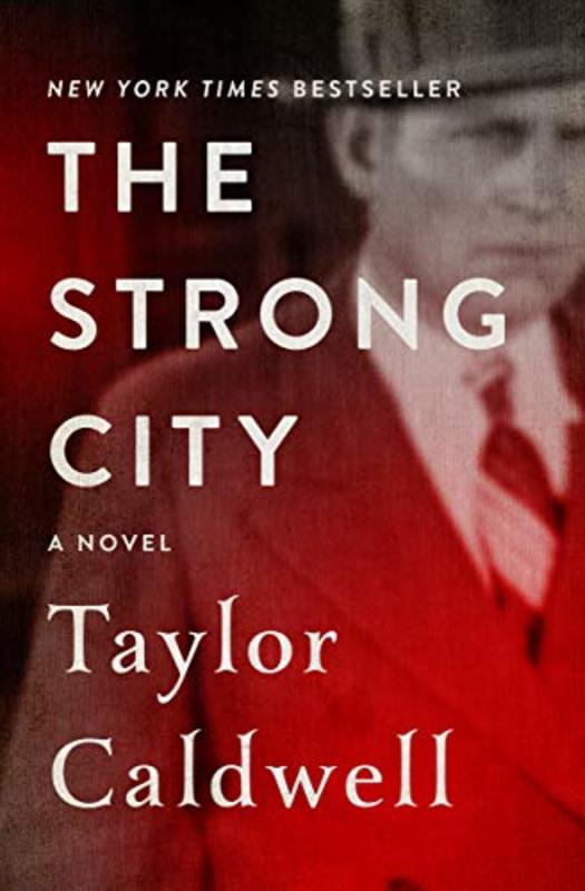 Book cover for "The Strong City" by Taylor Caldwell