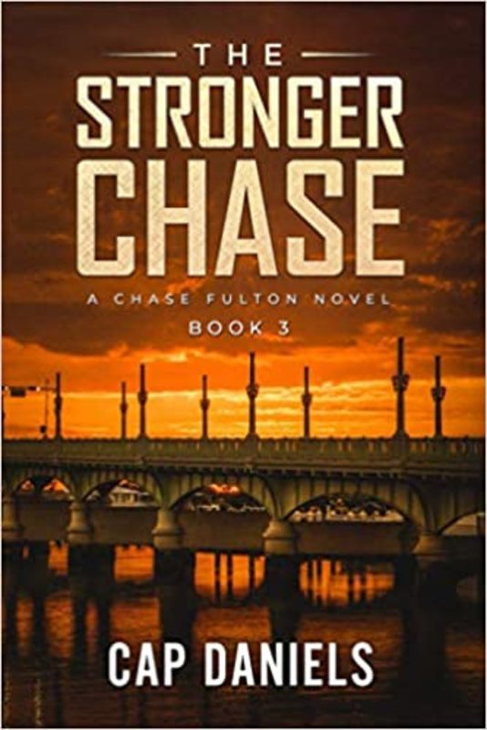 Book cover for "The Stronger Chase" by Cap Daniels