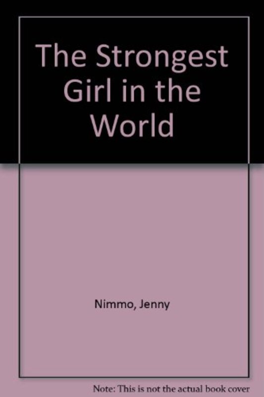 Book cover for "The Strongest Girl in the World" by Jenny Nimmo